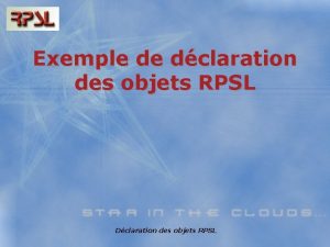 Exemple de dclaration des objets RPSL Dclaration des