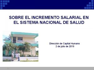 SOBRE EL INCREMENTO SALARIAL EN EL SISTEMA NACIONAL