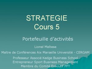 STRATEGIE Cours 5 Portefeuille dactivits Lionel Maltese Matre