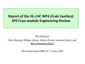 Report of the HLLHC WP 4 Crab Cavities