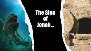 The Sign of Jonah Matthew 12 38 41