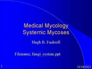 Medical Mycology Systemic Mycoses Hugh B Fackrell Filename