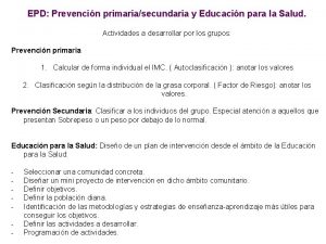 EPD Prevencin primariasecundaria y Educacin para la Salud