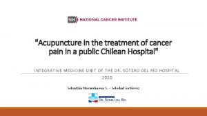 Acupuncture in the treatment of cancer pain in