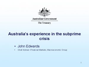 Australias experience in the subprime crisis John Edwards