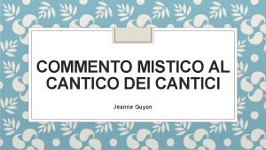 COMMENTO MISTICO AL CANTICO DEI CANTICI Jeanne Guyon