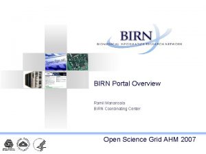 BIRN Portal Overview Ramil Manansala BIRN Coordinating Center