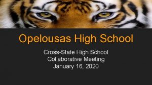 Opelousas High School CrossState High School Collaborative Meeting