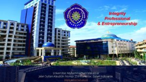 Integrity Professional Entrepreneurship Universitas Muhammadiyah Makassar Jalan Sultan