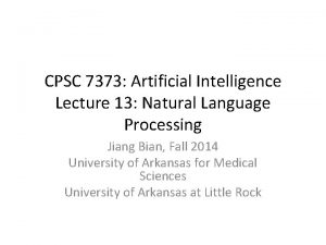 CPSC 7373 Artificial Intelligence Lecture 13 Natural Language