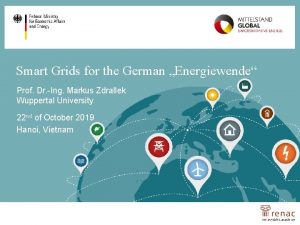 Smart Grids for the German Energiewende Prof Dr