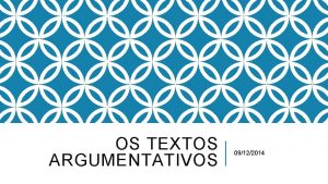 OS TEXTOS ARGUMENTATIVOS 09122014 CARACTERSTICAS LINGSTICAS 1 Substantivos