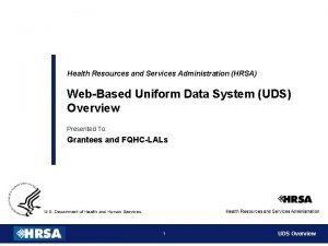Health Resources and Services Administration HRSA WebBased Uniform