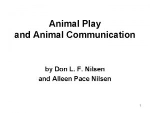 Animal Play and Animal Communication by Don L