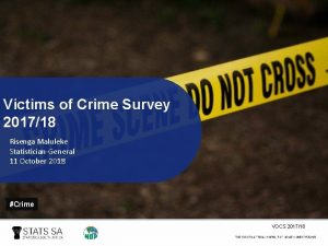 Victims of Crime Survey 201718 Risenga Maluleke StatisticianGeneral