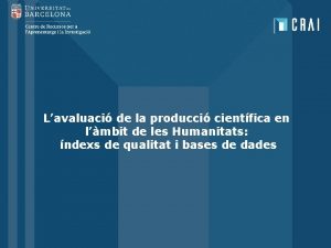 Lavaluaci de la producci cientfica en lmbit de