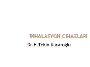 Dr H Tekin Nacarolu nhalasyon tedavisinin nemi n
