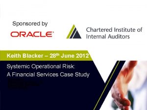 Sponsored by Keith Blacker 28 th June 2012