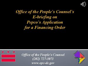 Office of the Peoples Counsels Ebriefing on Pepcos