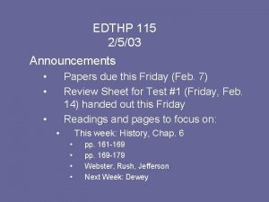 EDTHP 115 2503 Announcements Papers due this Friday