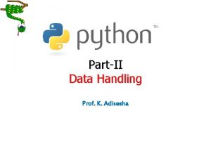 PartII Data Handling Prof K Adisesha Data Types