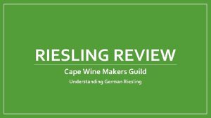 RIESLING REVIEW Cape Wine Makers Guild Understanding German
