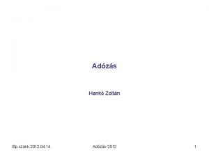 Adzs Hank Zoltn Bp szakk 2012 04 14