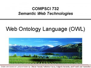 COMPSCI 732 Semantic Web Technologies Web Ontology Language