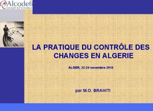 LA PRATIQUE DU CONTRLE DES CHANGES EN ALGERIE