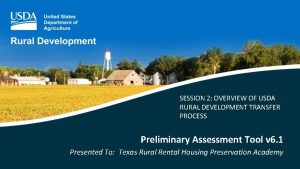 SESSION 2 OVERVIEW OF USDA RURAL DEVELOPMENT TRANSFER