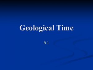 Geological Time 9 1 The Geologic Column geologic