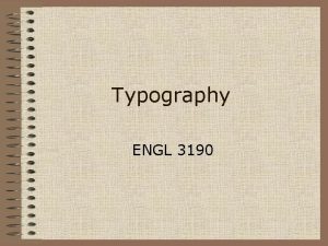 Typography ENGL 3190 Terms Concordant conflicting contrasting NDDB