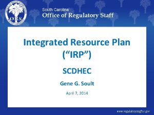 Integrated Resource Plan IRP SCDHEC Gene G Soult