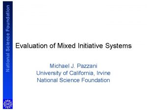 National Science Foundation Evaluation of Mixed Initiative Systems
