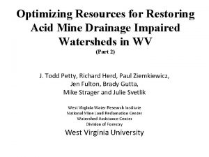 Optimizing Resources for Restoring Acid Mine Drainage Impaired