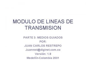 MODULO DE LINEAS DE TRANSMISION PARTE 3 MEDIOS