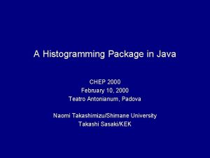 A Histogramming Package in Java CHEP 2000 February