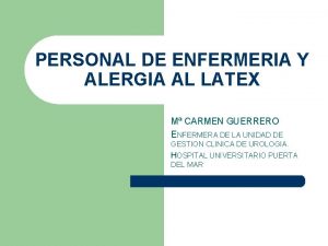 PERSONAL DE ENFERMERIA Y ALERGIA AL LATEX M
