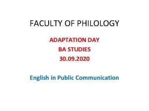 FACULTY OF PHILOLOGY ADAPTATION DAY BA STUDIES 30