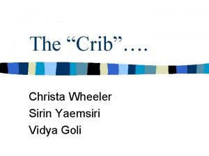 The Crib Christa Wheeler Sirin Yaemsiri Vidya Goli