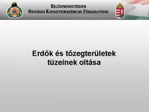 Erdk s tzegterletek tzeinek oltsa ltalnos elrsok 62016