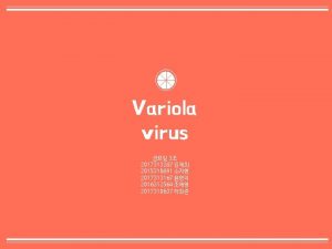 Variola virus 3 2017313287 2015310891 2017313167 2016312564 2017310637