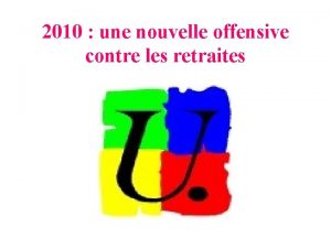 2010 une nouvelle offensive contre les retraites Je