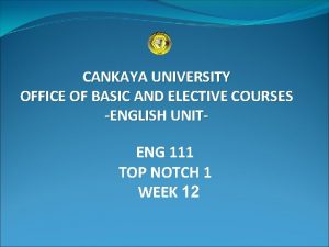 CANKAYA UNIVERSITY OFFICE OF BASIC AND ELECTIVE COURSES
