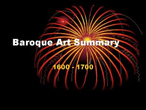 Baroque Art Summary 1600 1700 Baroque Summary 1600