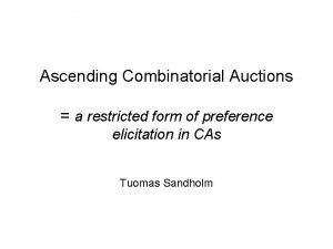 Ascending Combinatorial Auctions a restricted form of preference