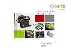 Third Quarter 2009 Earnings Review November 11 2009