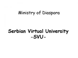 Ministry of Diaspora Serbian Virtual University SVU Serbian