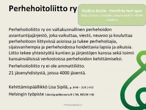 Perhehoitoliitto ry Kodista kotiiin Hemifrn hem igen http