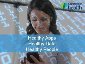 Healthy Apps Healthy Data Healthy People Personalised Health
